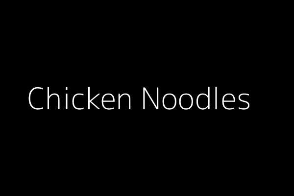Chicken Noodles
